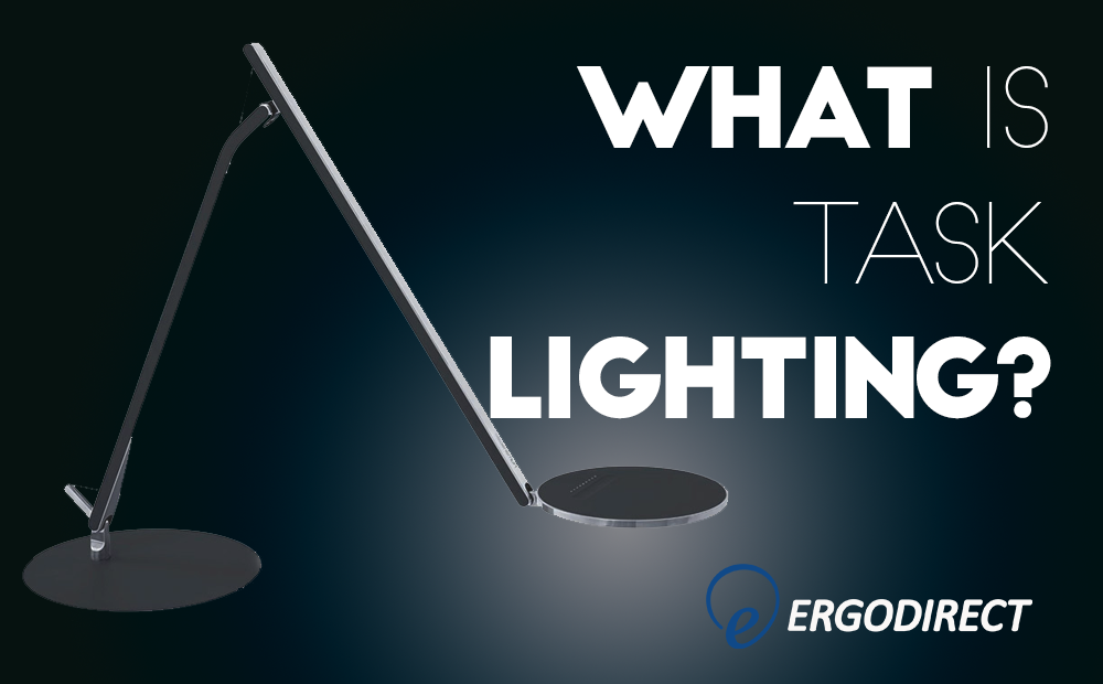What Is Task Lighting ErgoDirect Blog