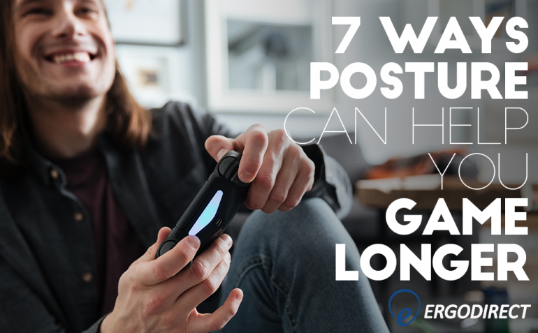 7-ways-posture-can-help-you-game-longer