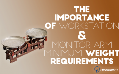 the-importantance-of-workstation-and-monitor-arm-minimum-weight-requirements