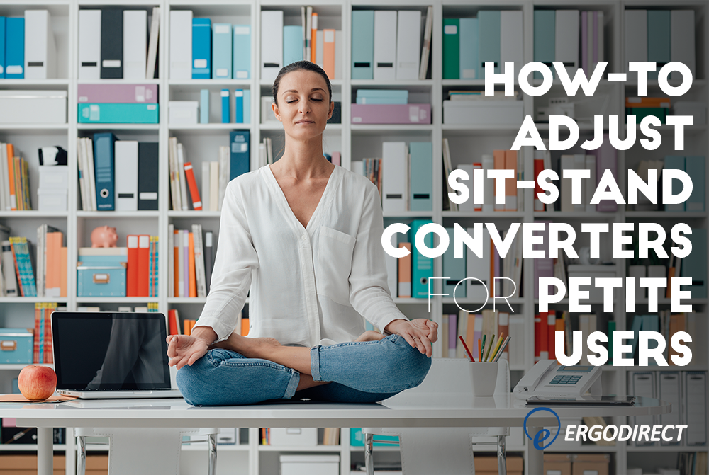 How To Adjust Sit Stand Desk Converters For Petite Users