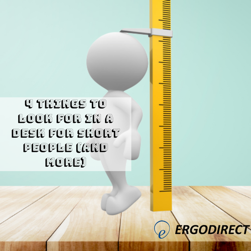 4 Things To Look For In A Desk For Short People And More Ergodirect Blog
