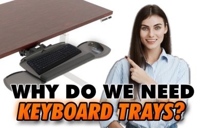 Why do we need Keyboard Trays