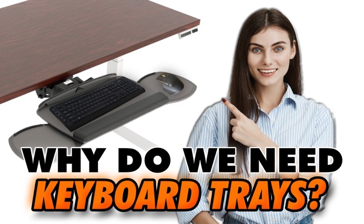 Why do we need Keyboard Trays