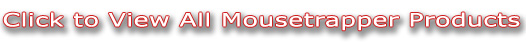 Hyperlink of Mousetrapper Products